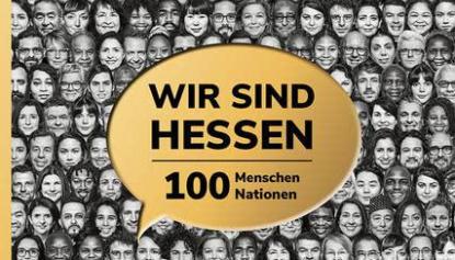 Wir sind Hessen: 100 Menschen 100 Nationen